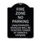 Signmission No Parking Fire Zone Unauthorized Vehicles Will Be Ticketed Towed at Owner Expense, BS-1824-23671 A-DES-BS-1824-23671 - alternate 1